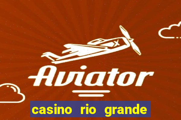 casino rio grande do sul