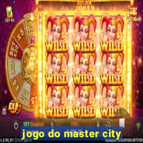 jogo do master city