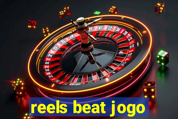 reels beat jogo