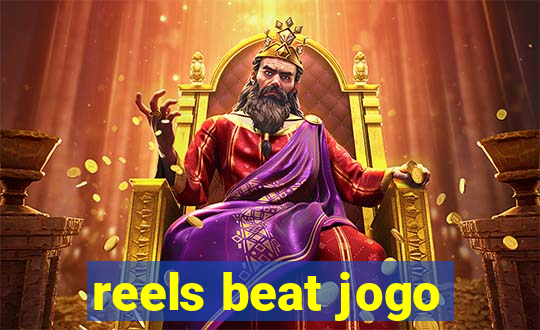 reels beat jogo