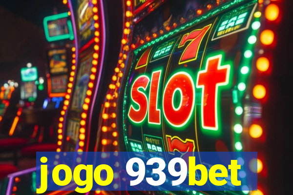 jogo 939bet