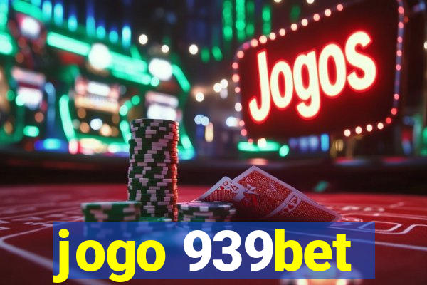 jogo 939bet