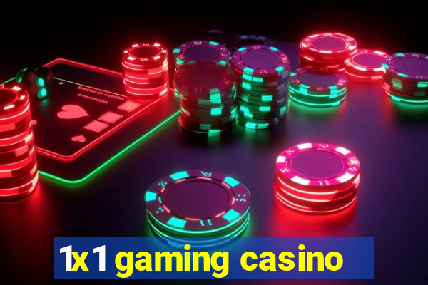 1x1 gaming casino