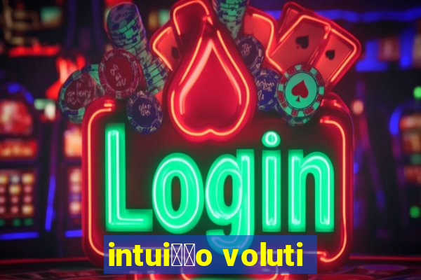 intui莽茫o voluti