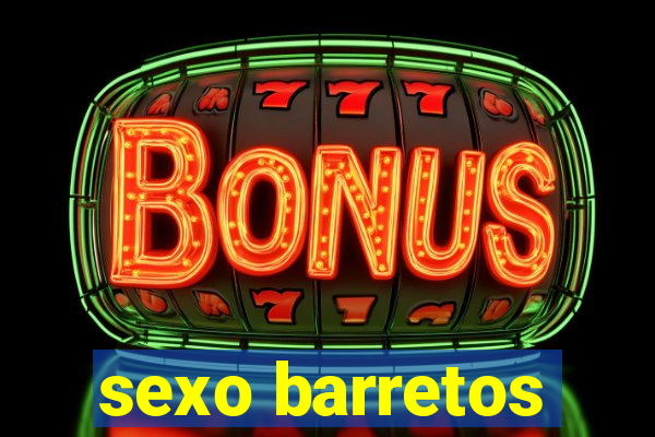 sexo barretos