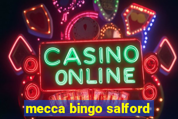 mecca bingo salford