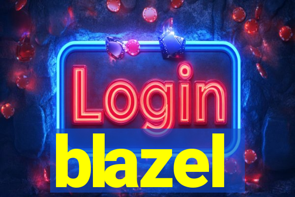 blazel