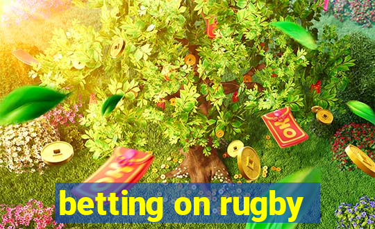 betting on rugby