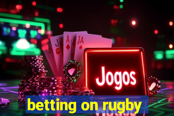 betting on rugby