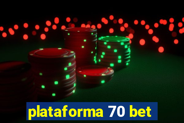 plataforma 70 bet