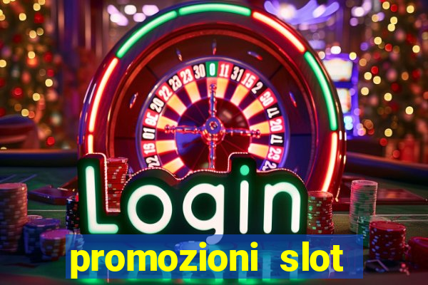 promozioni slot senza deposito