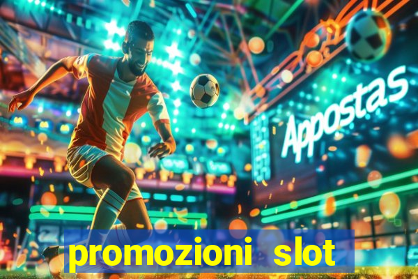 promozioni slot senza deposito