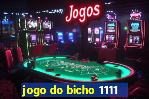 jogo do bicho 1111