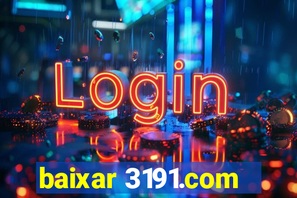 baixar 3191.com