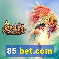 85 bet.com