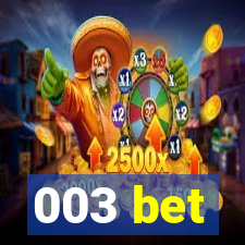 003 bet