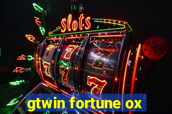 gtwin fortune ox