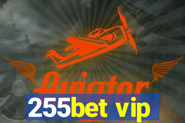 255bet vip