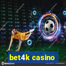 bet4k casino