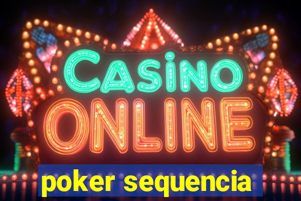 poker sequencia