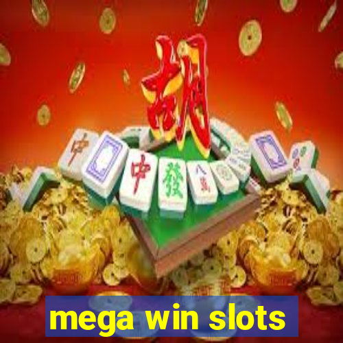 mega win slots