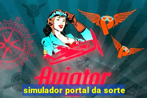 simulador portal da sorte