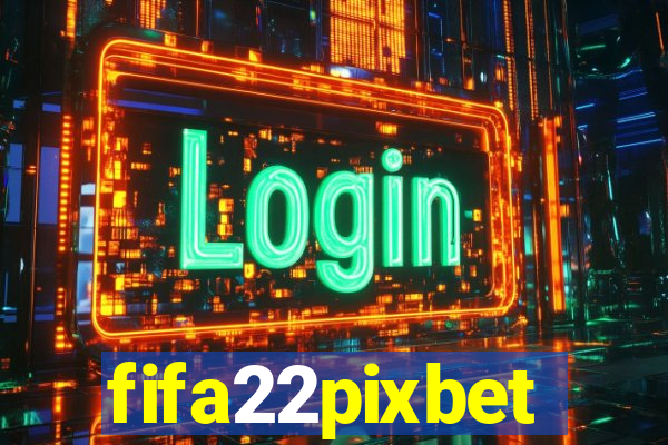 fifa22pixbet