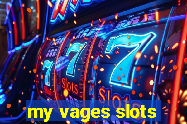 my vages slots