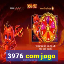 3976 com jogo