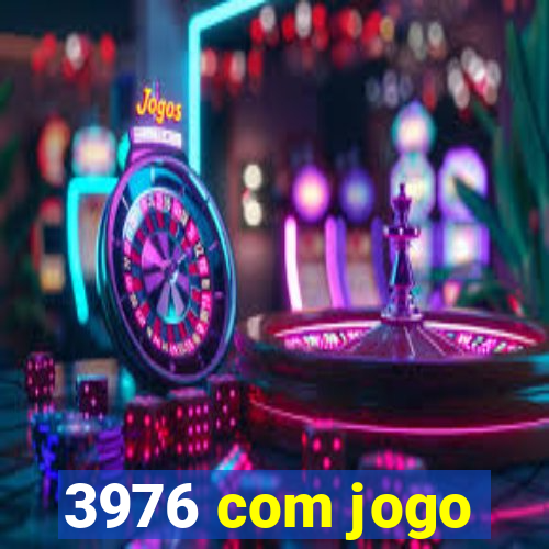 3976 com jogo