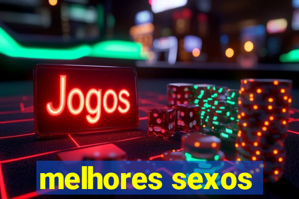 melhores sexos