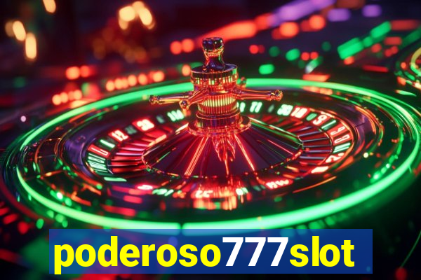 poderoso777slots