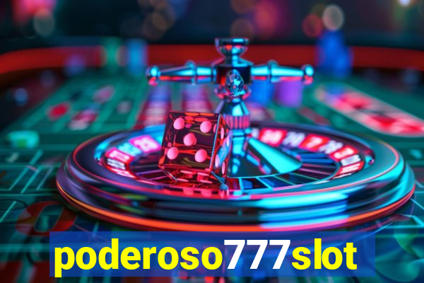 poderoso777slots