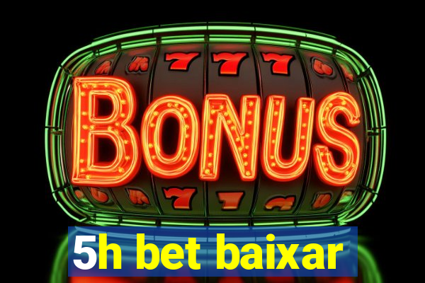 5h bet baixar