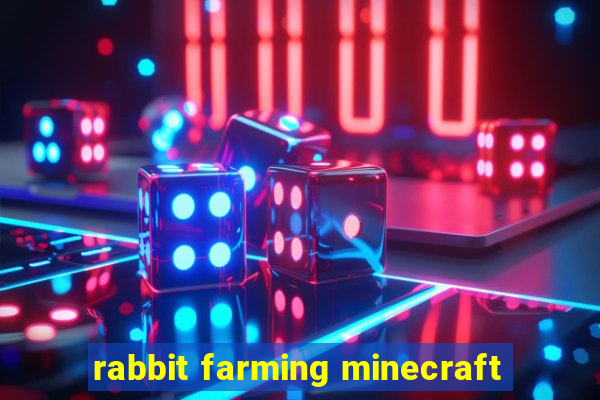 rabbit farming minecraft