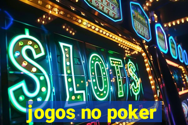 jogos no poker