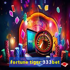 fortune tiger 333bet