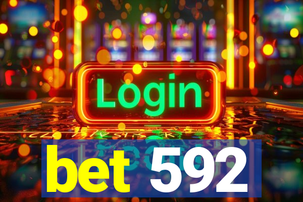 bet 592