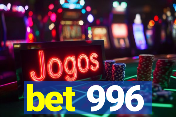 bet 996