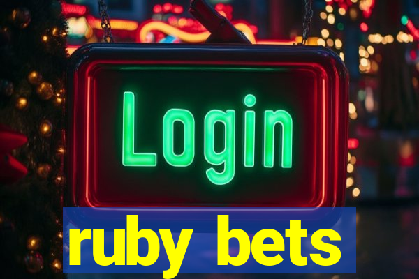 ruby bets