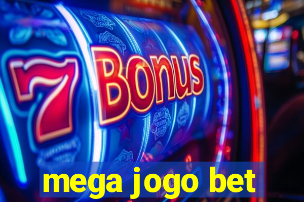 mega jogo bet