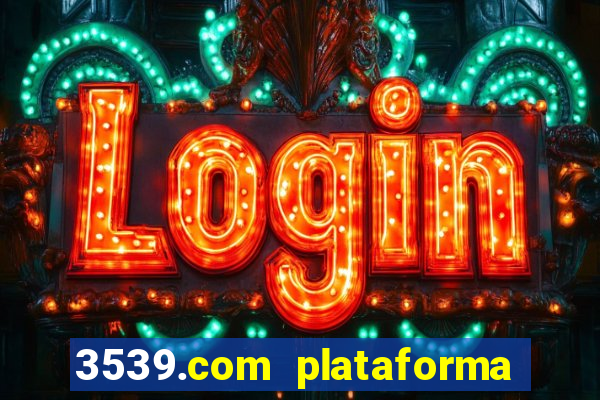 3539.com plataforma de jogos