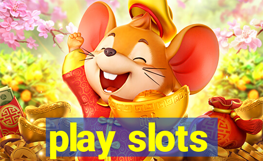 play slots