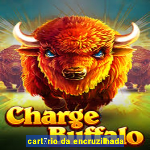 cart贸rio da encruzilhada