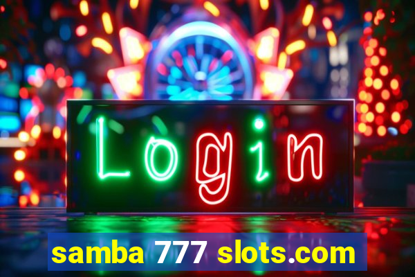 samba 777 slots.com