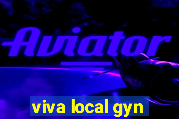 viva local gyn