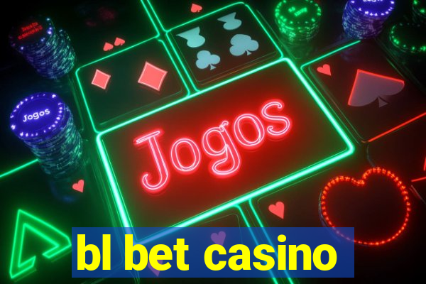 bl bet casino