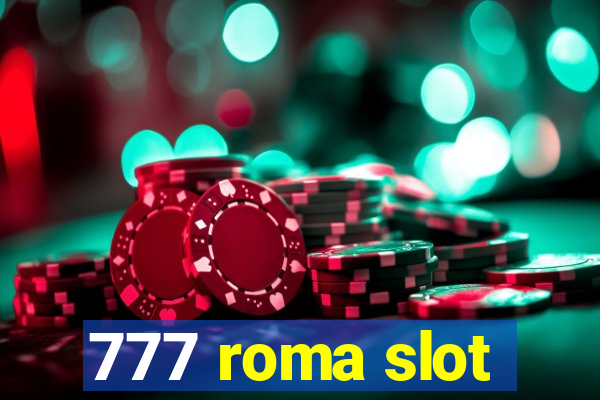 777 roma slot