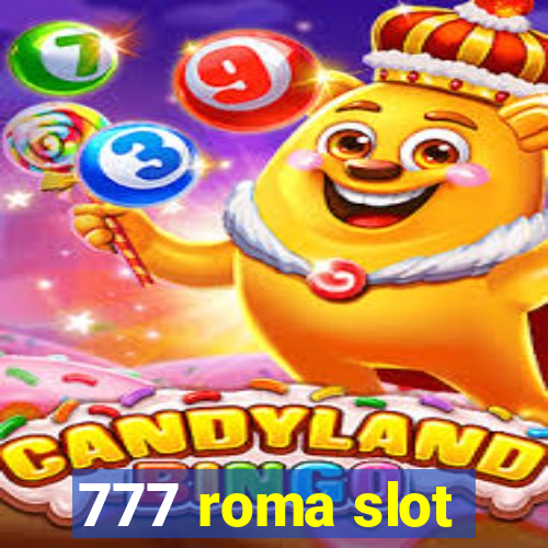 777 roma slot