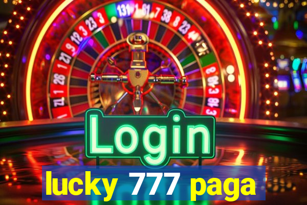 lucky 777 paga